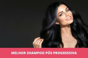 melhor shampoo pós progressiva